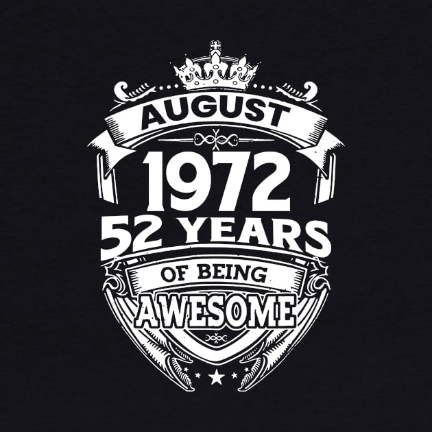 August 1972 52 Years Of Being Awesome 52nd Birthday by Bunzaji